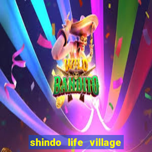 shindo life village blaze private server codes